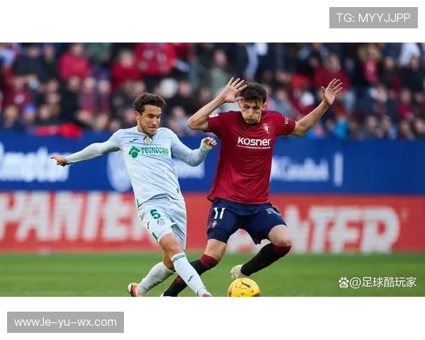 赫塔菲主帅：坚韧防守与快速反击，打造球队新风格